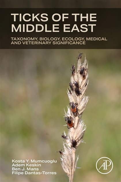 Ticks of the Middle East: Taxonomy, Biology, Ecology, Medical, and Veterinary Significance, Kosta Y. Mumcuoglu, 9780443274701, 9780443274695, 978-0443274701, 978-0443274695