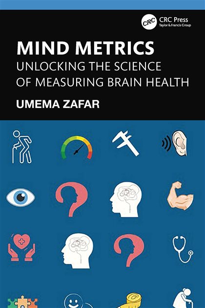Mind Metrics: Unlocking the Science of Measuring Brain Health, Umema Zafar, 9781040384091, 9781032648163, 9781040384145, 978-1040384091, 978-1032648163, 978-1040384145