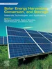 Solar Energy Harvesting, Conversion, and Storage: Materials, Technologies, and Applications, Mohammad Khalid, Rashmi Walvekar, 9780323906012, 978-0323906012, 978-0-323-90601-2, 0323908225, 032390601X, 9780323908221, 978-0323908221, B0C3YQ8B1Y