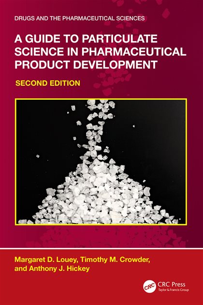 A Guide to Particulate Science in Pharmaceutical Product Development (2nd ed.), Margaret D. Louey, 9781040400845, 9781032731827, 9781040400869, 978-1040400845, 978-1032731827, 978-1040400869