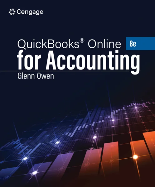 Using QuickBooks Online for Accounting 2025 8th Edition, Glenn Owen, 0357988493, 9798214048437, 9780357988497, 9780357988558, 9780357988541, 979-8214048437, 978-0357988497, 978-0357988558, 978-0357988541