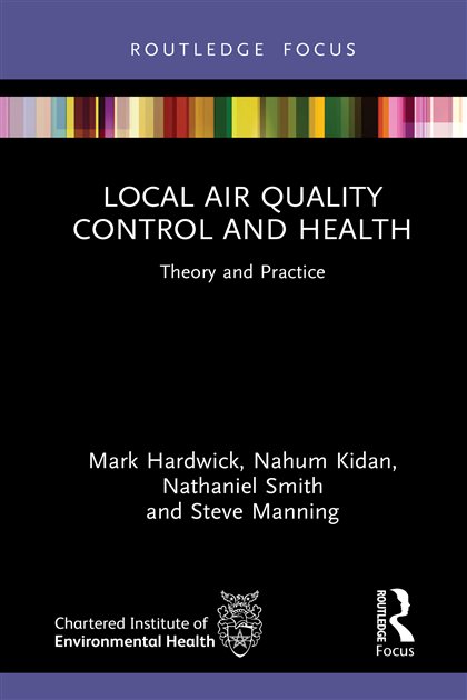 Local Air Quality Control and Health: Theory and Practice, Mark Hardwick, 9781040439241, 9781032679617, 9781040439272, 978-1040439241, 978-1032679617, 978-1040439272