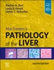 MacSween's Pathology of the Liver 8th Edition, Alastair Burt, Linda Ferrell, Stefan Hubscher, 9780702082283, 978-0702082283, 978-0-7020-8228-3, B0BMVHCLY8, 0702082287, 0702082309, 9780702082306, 978-0702082306, 9780702082290, 978-0702082290