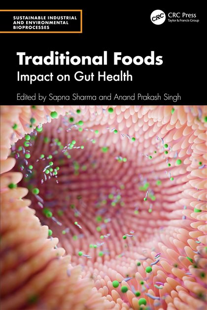 Traditional Foods: Impact on Gut Health, Sapna Sharma, 9781040342695, 9781032846378, 9781040342756, 978-1040342695, 978-1032846378, 978-1040342756