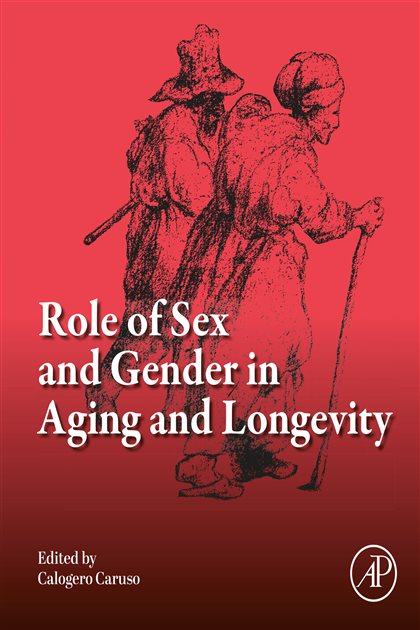 Role of Sex and Gender in Aging and Longevity, Calogero Caruso, 9780443273995, 9780443273988, 978-0443273995, 978-0443273988