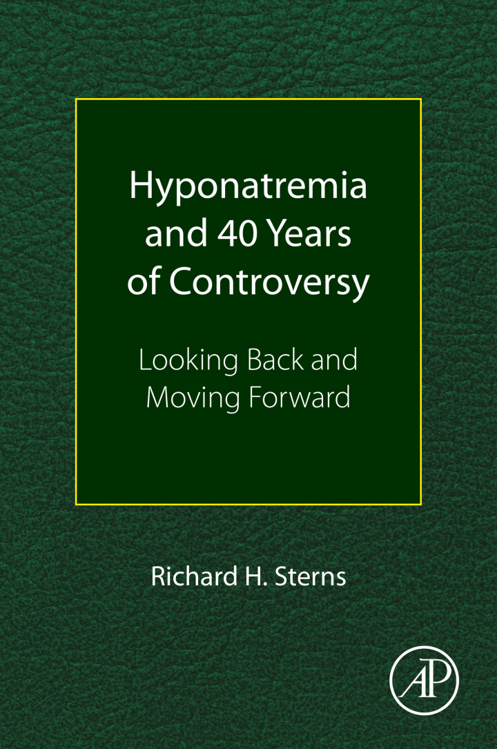 Hyponatremia and 40 Years of Controversy: Looking Back and Moving Forward