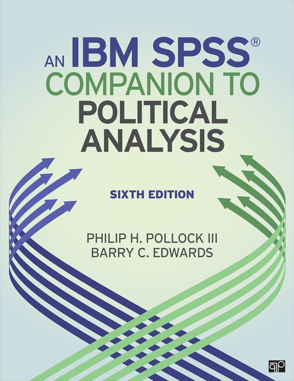 An IBM® SPSS® Companion to Political Analysis 6th Edition