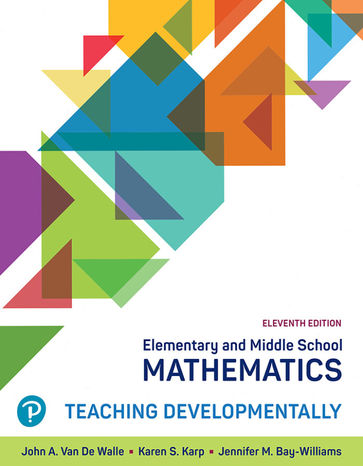 Elementary and Middle School Mathematics: Teaching Developmentally 11th Edition
