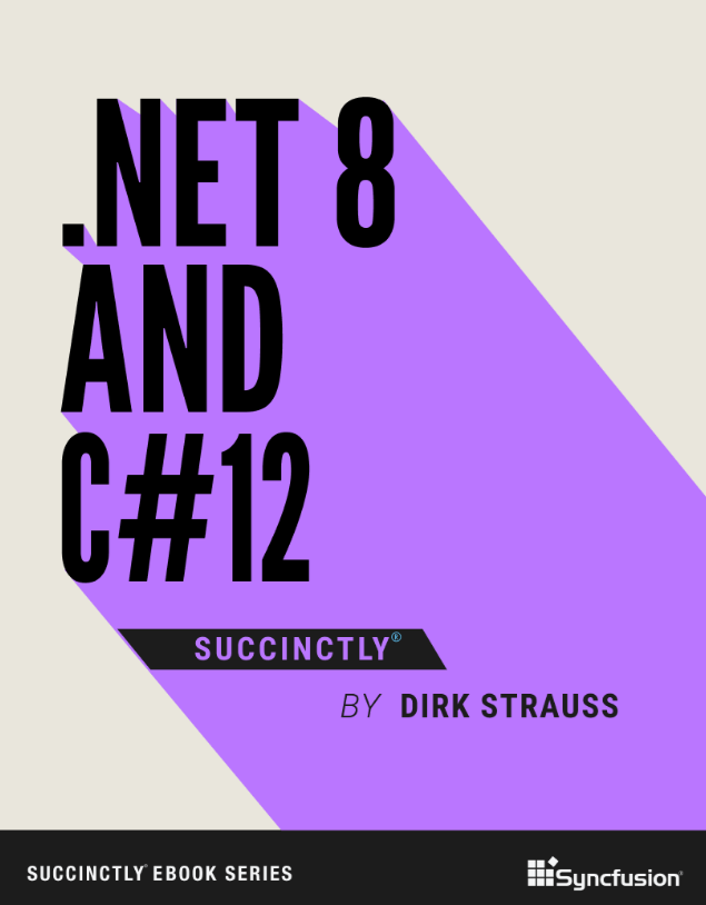 .NET 8 and C# 12 Succinctly®
